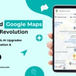 How Google Maps Revolutionized Navigation