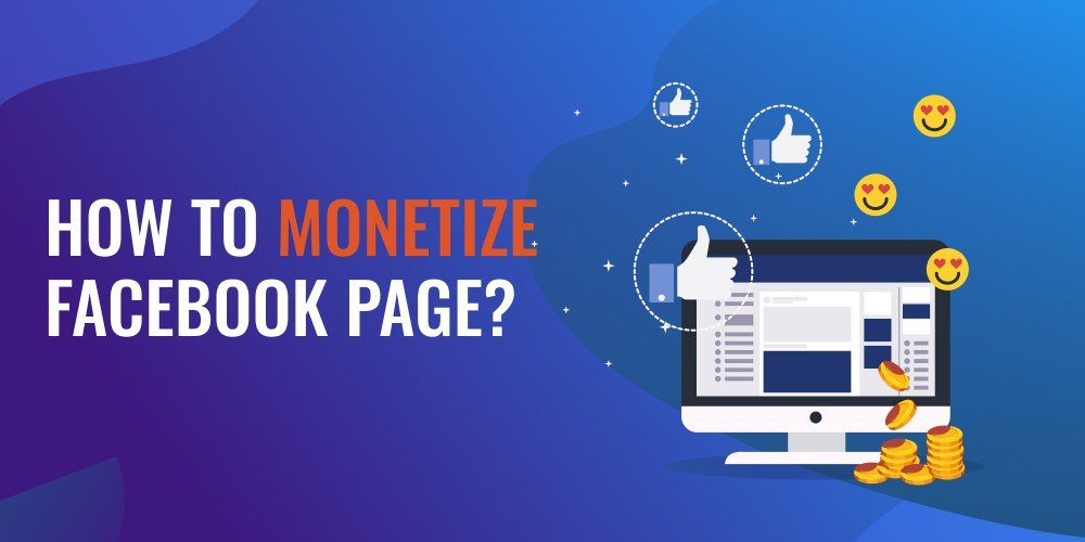 Monetize Facebook and Advertise Effectively on Social Media